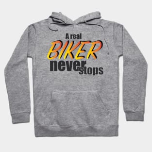 a real biker never stops Hoodie